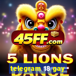 telegram 18 gay
